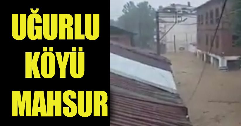 Akçakoca’da köy halkı selde mahsur kaldı