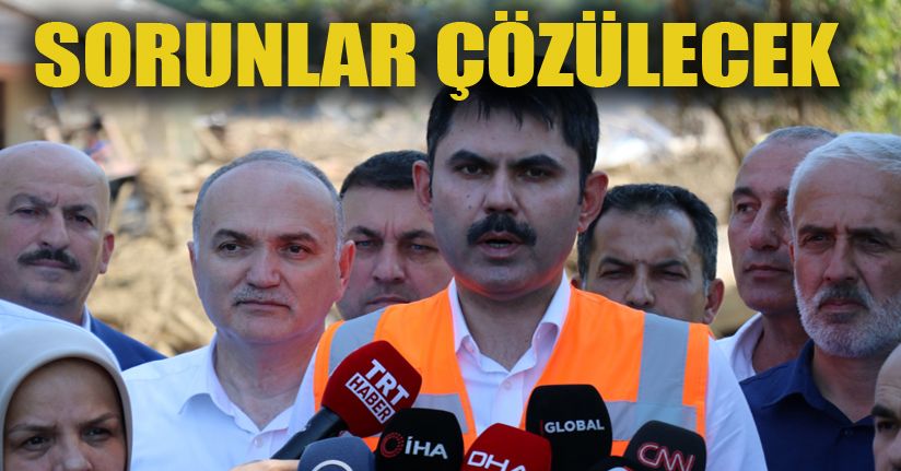 Bakan Kurum: “Biz o eksiklikleri hemen gidereceğiz”
