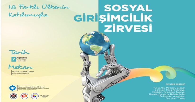 Düzce’de bir ilk: Uluslar arası Sosyal Girişimcilik Zirvesi