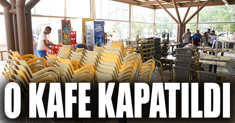 Gazinin darp edildiği kafe kapatıldı