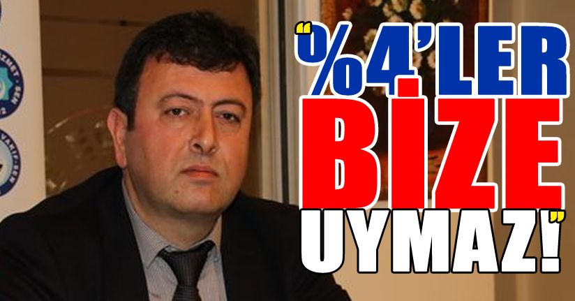 Şişman: Sefalet Zammını Kabul Etmiyoruz!