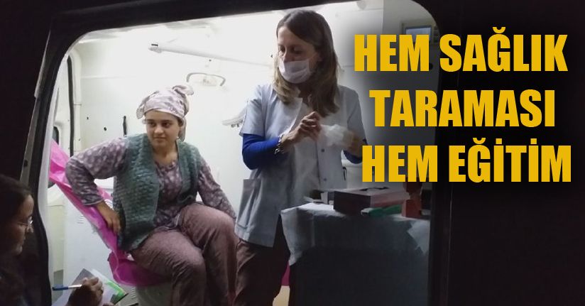 Köylülere hem eğitim hem muayene