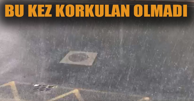 Şiddetli Yağış Geldi Geçti