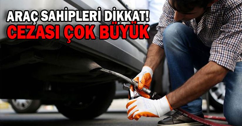 Araç sahipleri Dikkat!