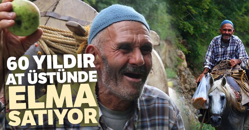 60 yıldır at üstünde elma satıyor