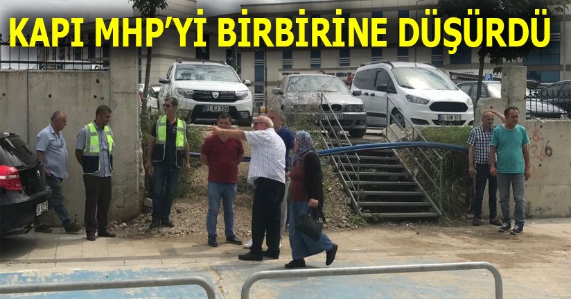 MHP’li üyelerin kapı için tartışması