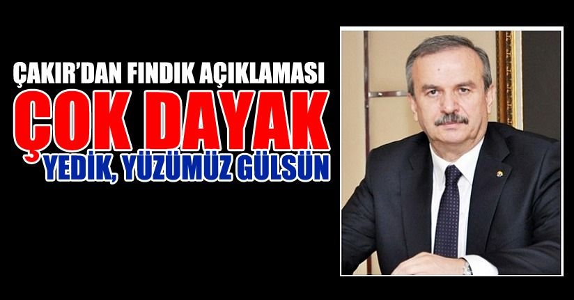 Çakır'dan Fındık Serzenişi