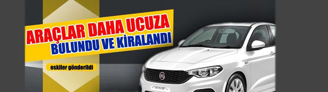 Tasarruf için araçlar daha ucuza kiralandı