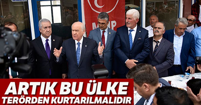 MHP Genel Başkanı Bahçeli: 'Artık bu ülke terörden kurtarılmalıdır'