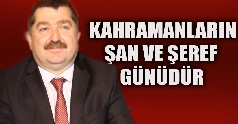 Ali Dilber'den Gaziler Günü Mesajı