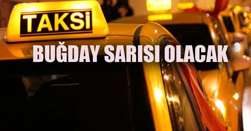 Taksiler tek renk olacak
