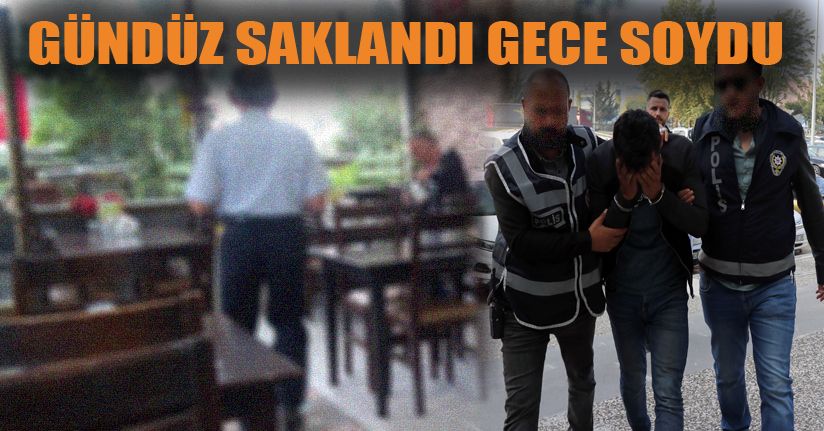 İşyerinin Tuvaletinde Saklandı Gece Soygun Yaptı