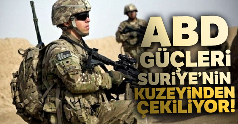 ABD güçleri Suriye'nin kuzeyinden çekiliyor
