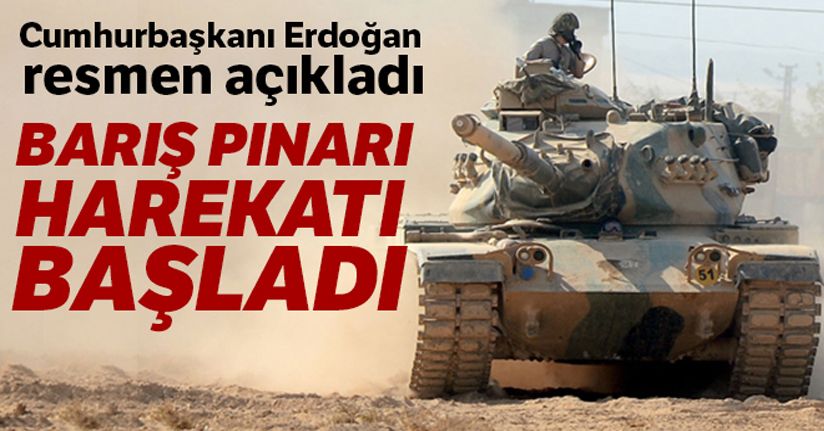 Barış Pınarı Harekatı başladı
