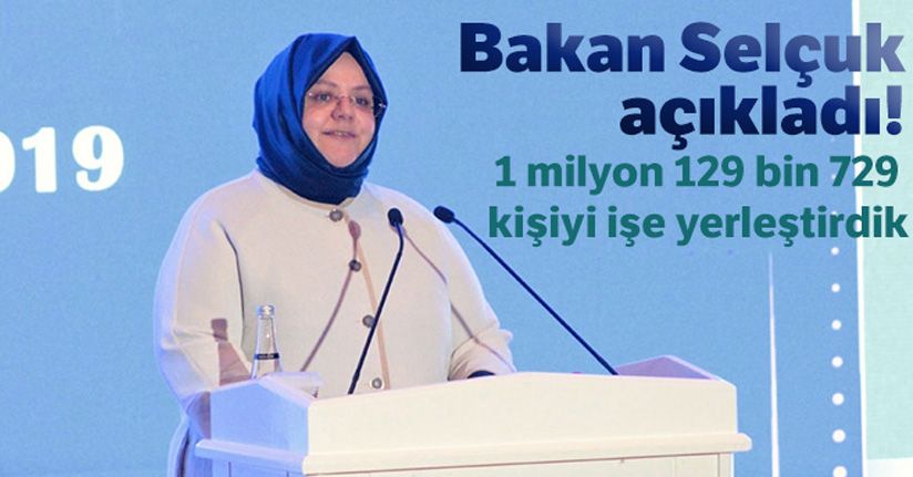 Bakan Selçuk açıkladı! '1 milyon 129 bin 729 kişiyi işe yerleştirdik'