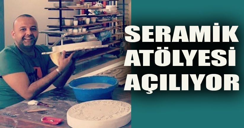 Düzce'nin ilk seramik atölyesi açılıyor