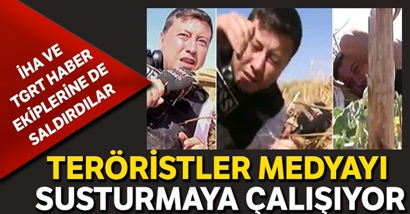 Teröristler medyayı susturmaya çalışıyor
