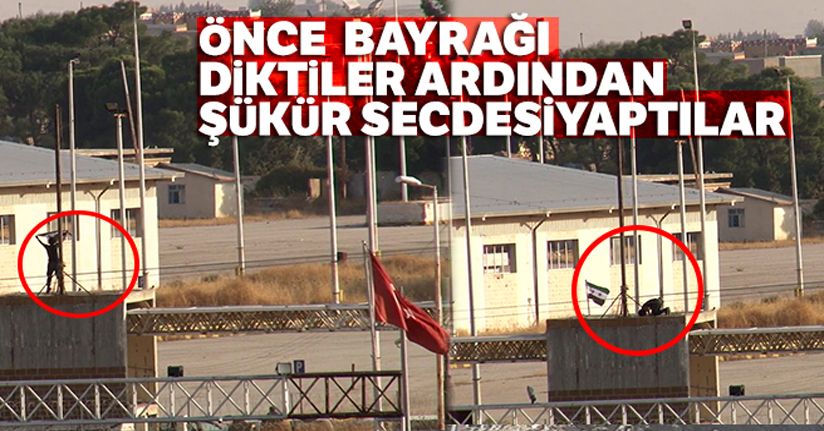 Önce SMO bayrağını diktiler ardından şükür secdesi yaptılar
