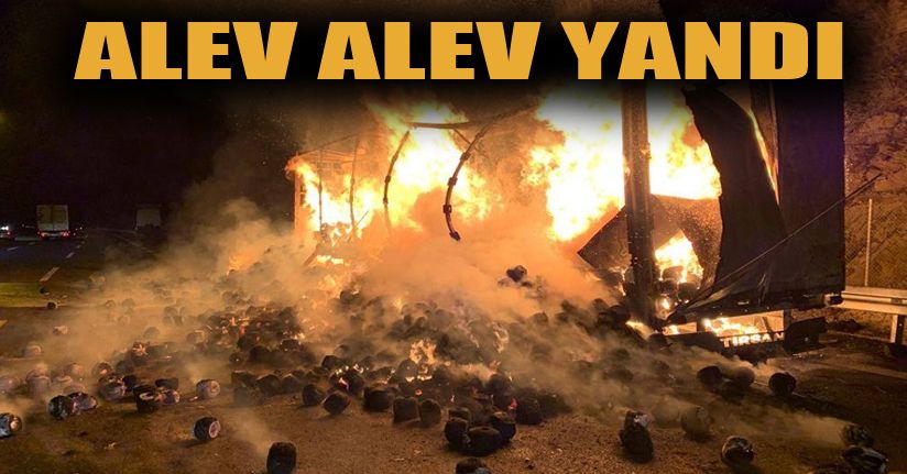 Tekstil Malzemesi Yüklü Tır Alev Alev Yandı