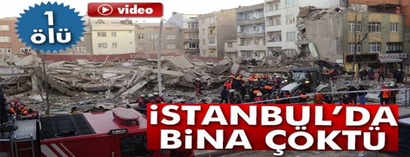 Zeytinburnu'nda bina çöktü: 1 ölü