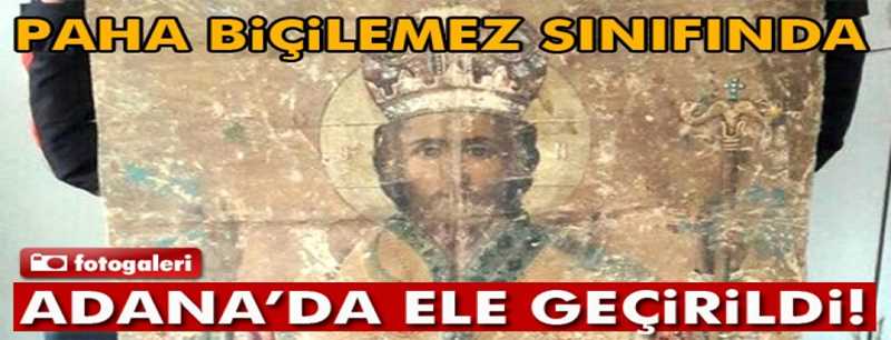 Adana'da paha biçilemeyen tarihi eser ele geçirildi