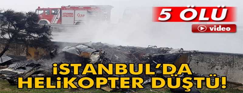 İstanbul'da helikopter düştü: 5 ölü