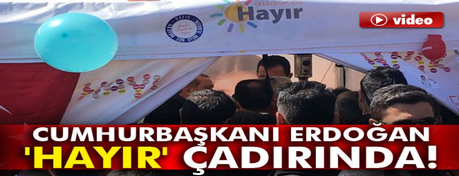 Cumhurbaşkanı Erdoğan?dan 'Hayır' çadırına ziyaret