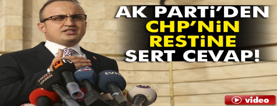 AK Parti'den CHP?nin restine cevap