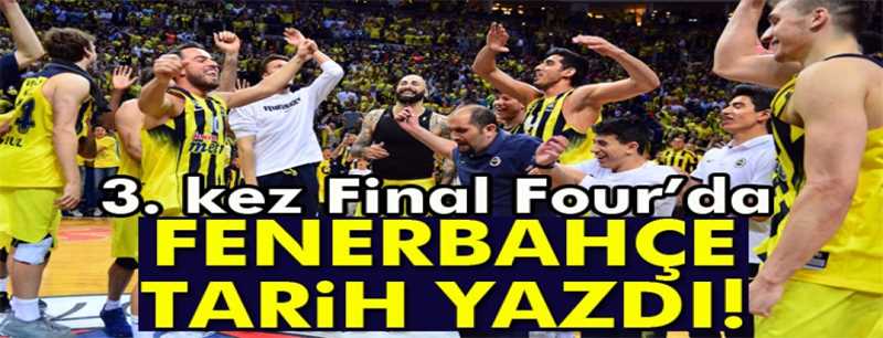Fenerbahçe, üst üste 3. kez Final-Four?da