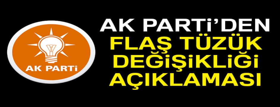 AK Parti?de tüzük değişikliği