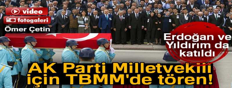 AK Parti Gaziantep Milletvekili Abdükadir Yüksel için TBMM'de tören düzenlendi