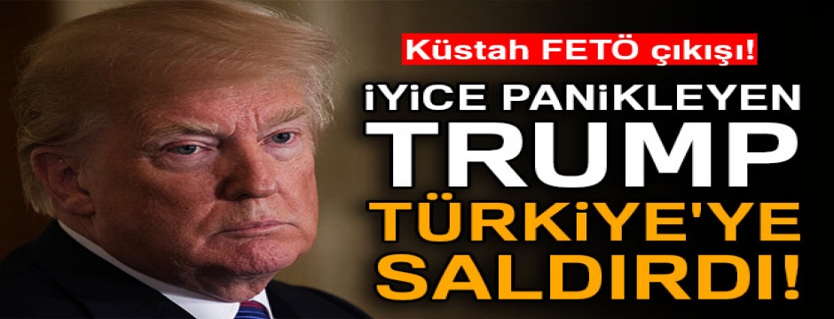 İyice panikleyen Trump, Türkiye'ye saldırdı! Küstah çıkış...