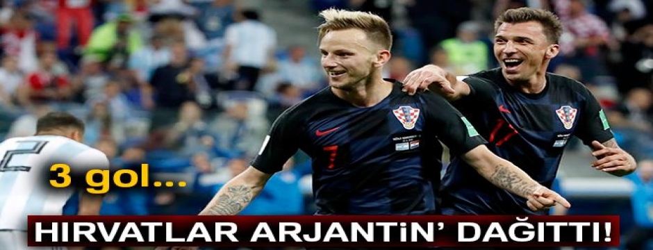 Hırvatistan Arjantin'i dağıttı! 3 gol