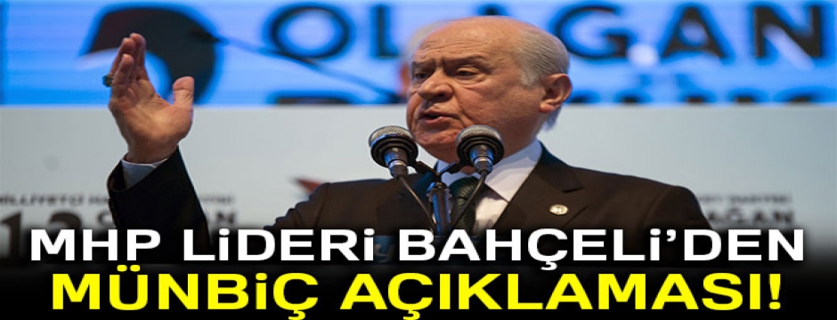 MHP Genel Başkanı Bahçeli'den Münbiç açıklaması