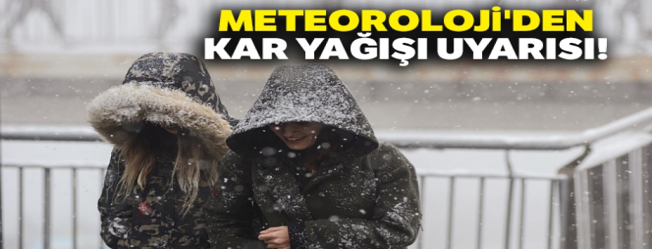 Meteoroloji'den kar yağışı uyarısı |17 Aralık yurtta hava durumu