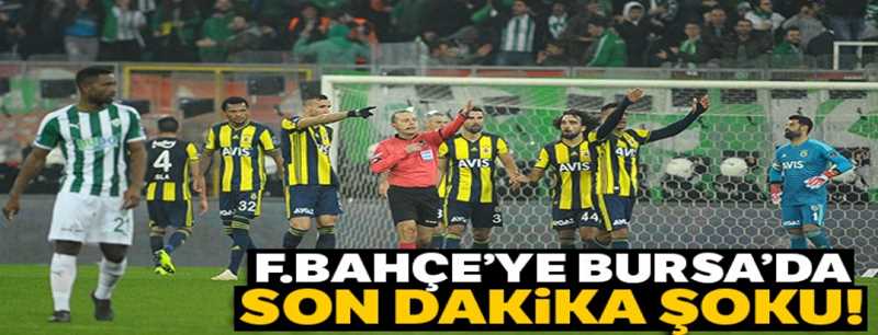 Bursaspor 1- Fenerbahçe 1