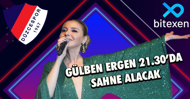 Gülben Ergen 21.30’da sahne alacak