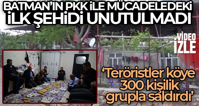 Batman'ın PKK ile mücadeledeki ilk şehidi unutulmadı