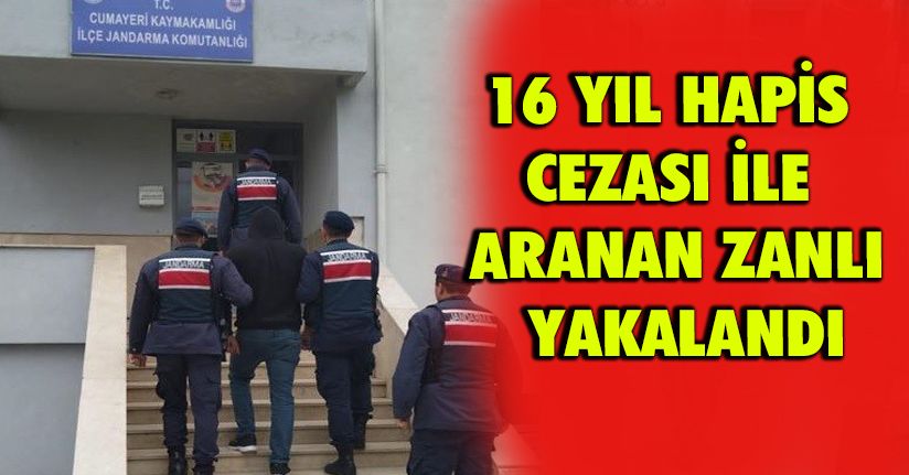 16 yıl hapis cezası ile aranan zanlı yakalandı