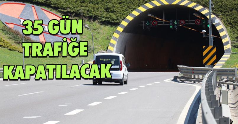 Bolu Dağı Tüneli'nin İstanbul yönü 35 gün trafiğe kapatılacak