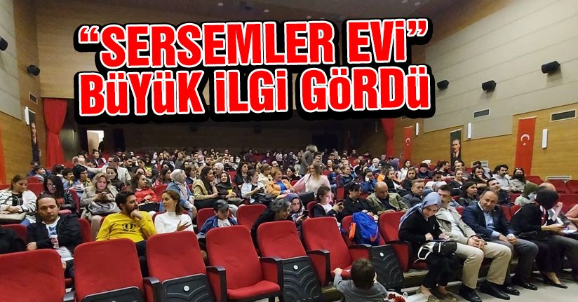 Sersemler evi tiyatro oyunu büyük ilgi gördü