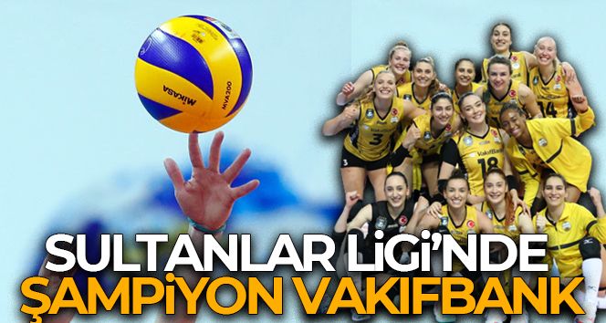 VakıfBank 13. kez şampiyon oldu