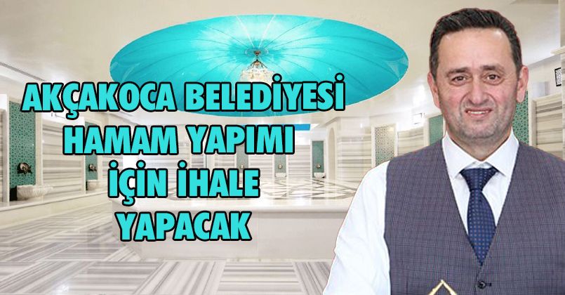 Akçakoca'ya Yeni Hamam