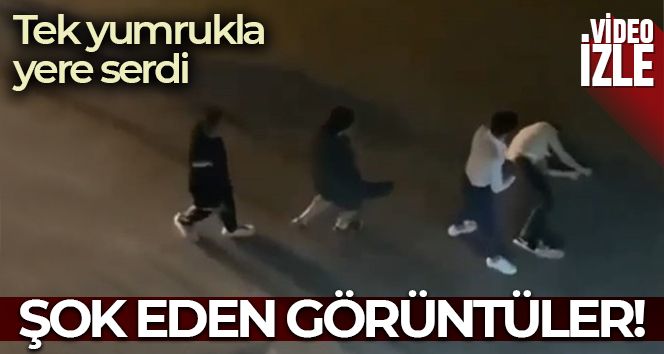 Kavgaya tutuştuğu şahsı tek yumrukla bayılttı