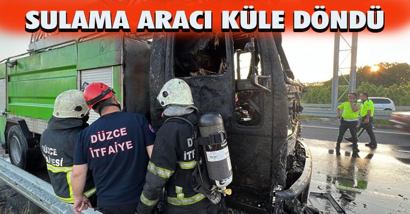 Sulama aracı küle döndü