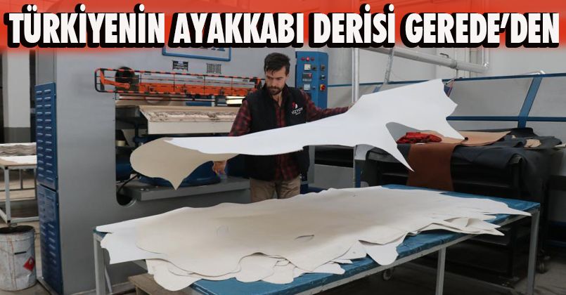 Türkiye'ye ayakkabıyı bu ilçe giydiriyor