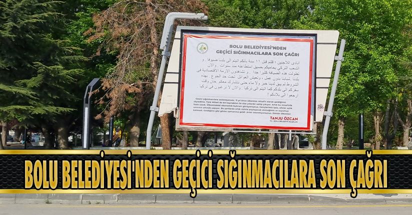 Başkan Özcan’dan “Bolu Belediyesi'nden geçici sığınmacılara son çağrı” ilanı