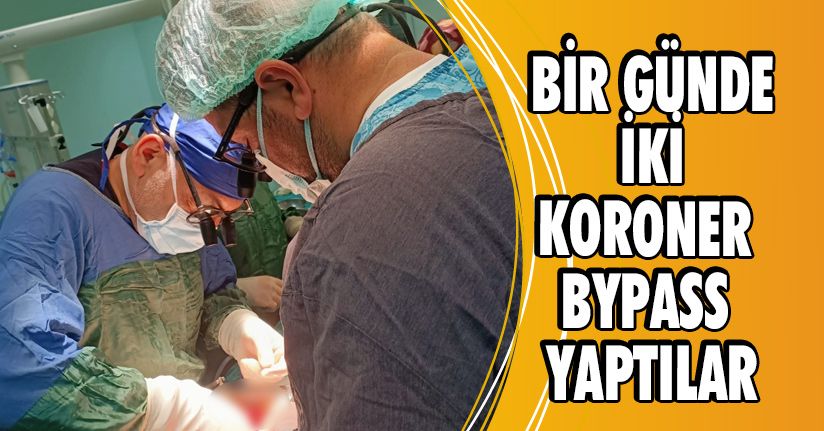 Bir Günde İki Koroner Bypass Yaptılar