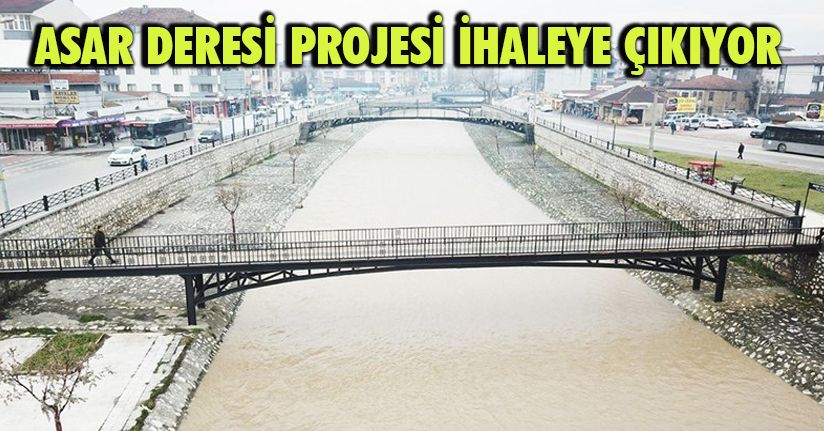Asar Deresi Projesi İhaleye Çıkıyor