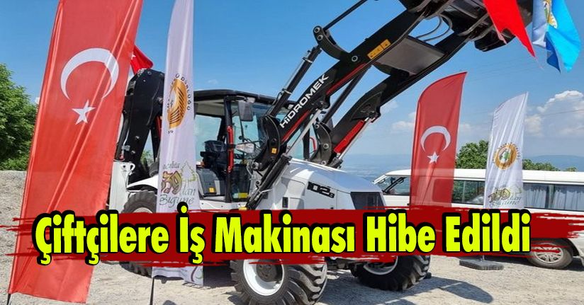 Gölyakalı Çiftçilere İş Makinası Hibe Edildi